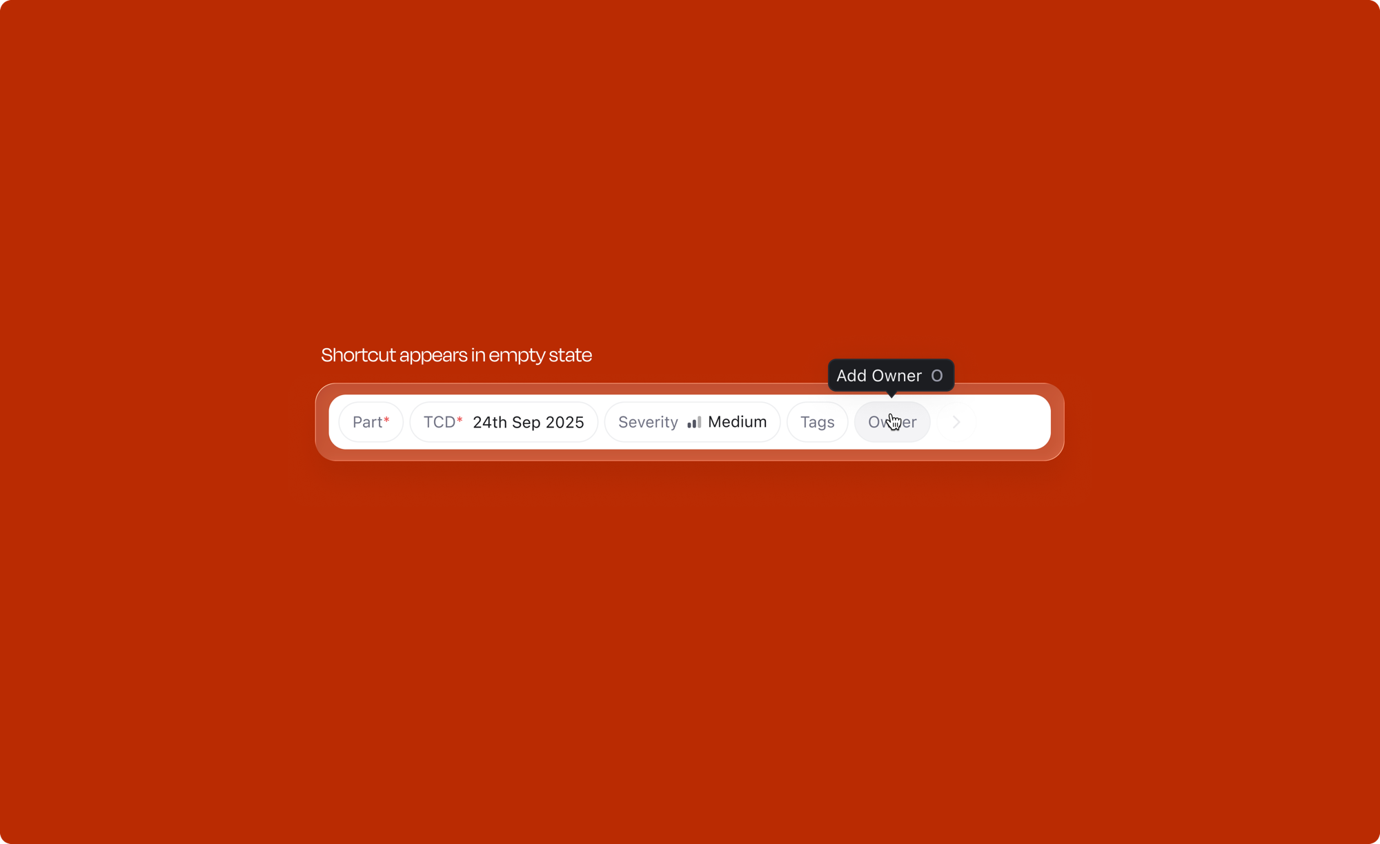 Shortcut hint appearing on hover over an empty Owner attribute chip